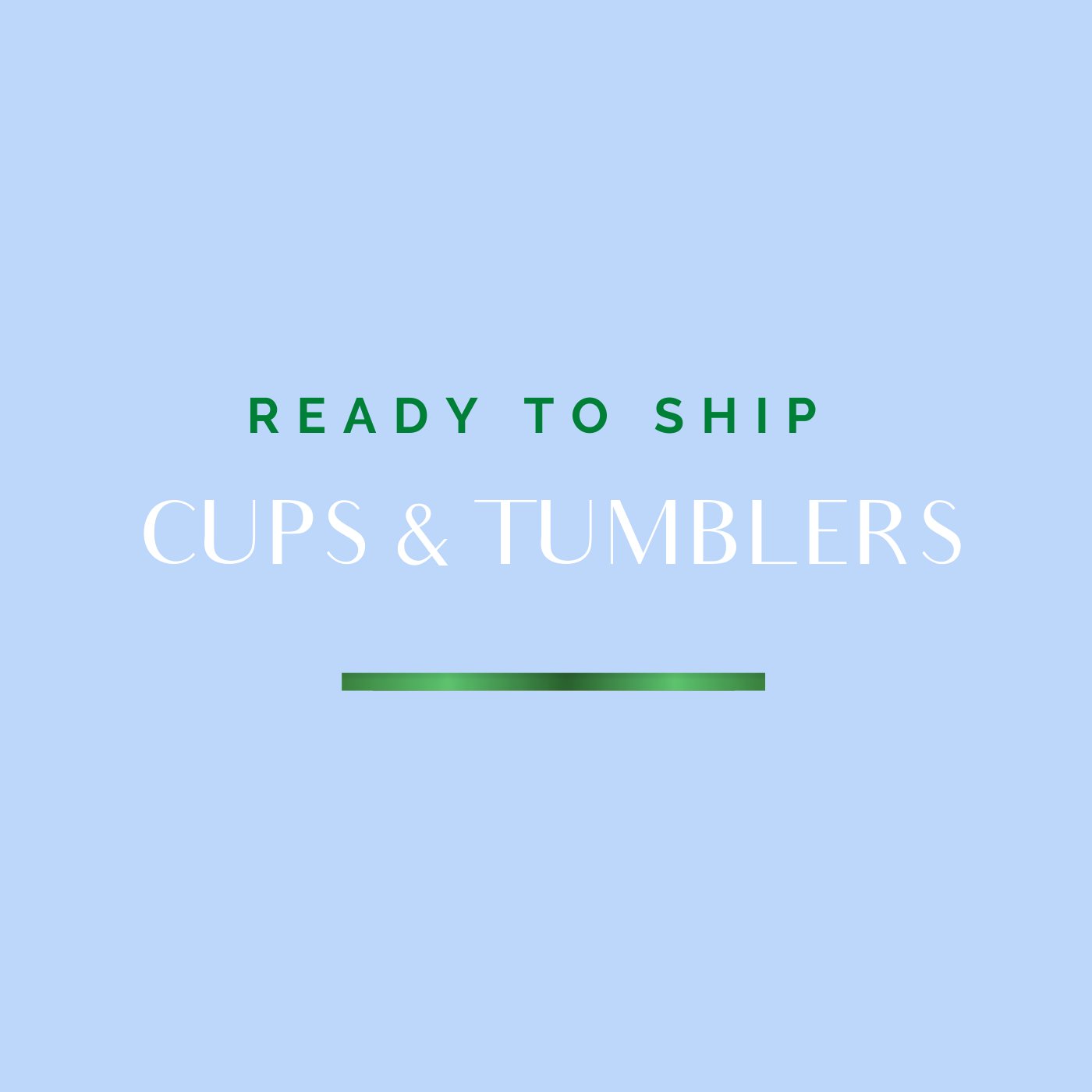 Cups and Tumblers